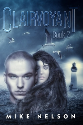 Clairvoyant (Book 2) by Mike Nelson 9781734204971