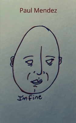 I'm Fine by Paul Mendez 9789357443449