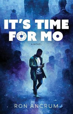 It's Time For Mo by Ron Ancrum 9781957092799