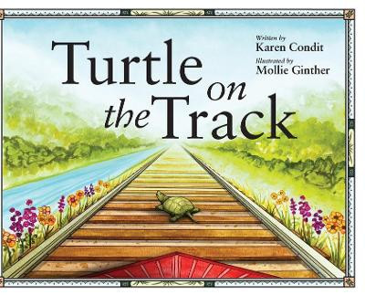 Turtle on the Track by Karen Condit 9781645383895