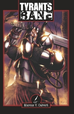 Tyrant's Bane by Marcus V Calvert 9781955152112