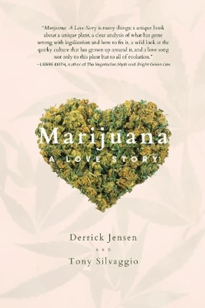 Marijuana: A Love Story by Derrick Jensen 9781954744554