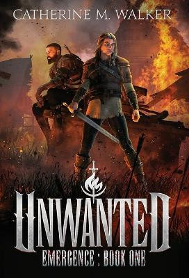 Unwanted by Catherine M Walker 9781925776157