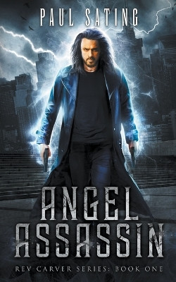 Angel Assassin by Paul Sating 9798985720372