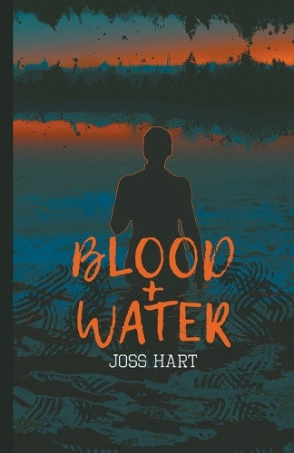 Blood + Water by Joss Hart 9798223732181