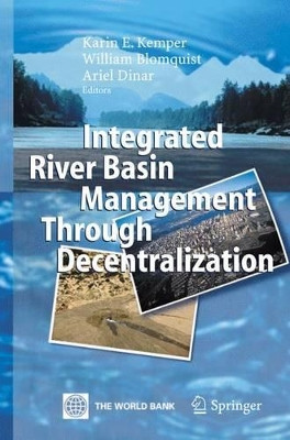 Integrated River Basin Management through Decentralization by Karin E. Kemper 9783642066559