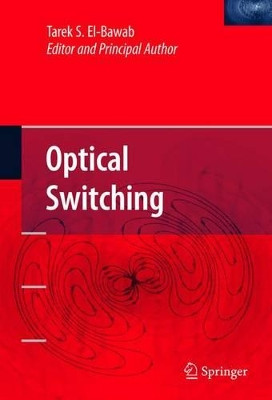 Optical Switching by Tarek S. El-Bawab 9781441938695