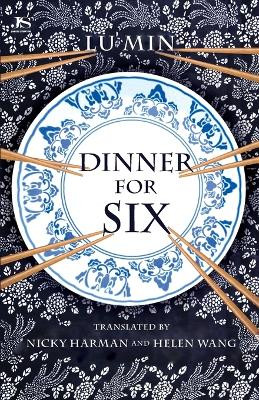 Dinner for Six by Lu Min 9781913891329