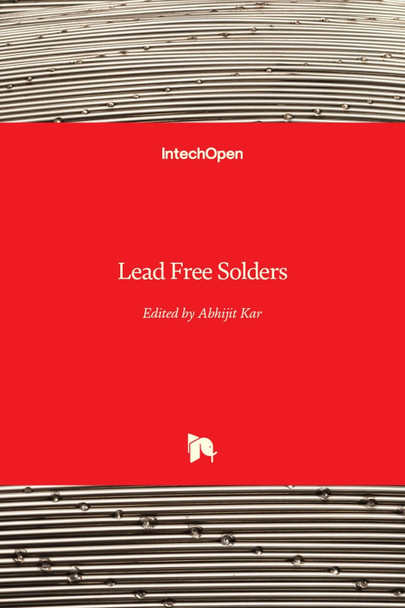 Lead Free Solders by Abhijit Kar 9781789854596