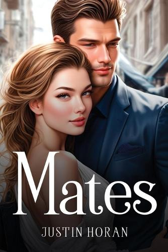 Mates by Justin Horan 9781787992702