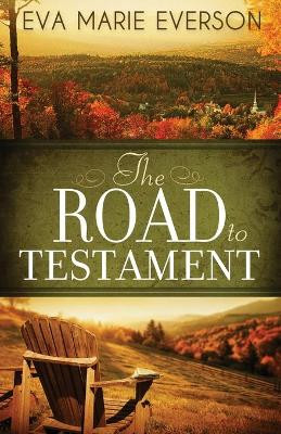 The Road to Testament by Eva Marie Everson 9781426757983