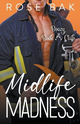Midlife Madness by Rose Bak 9798215481677