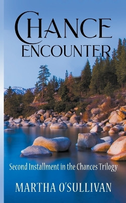 Chance Encounter by Martha O'Sullivan 9781736766712