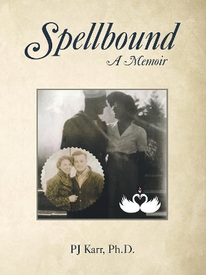 Spellbound: A Memoir by Pj Karr Ph D 9781480879454