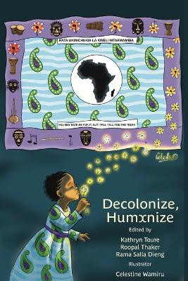 Decolonize, Humxnize by Kathryn Toure 9789956553587