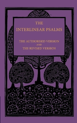 The Interlinear Psalms: The Authorised Version and the Revised Version by  9781107615021