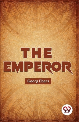 The Emperor by Georg Ebers 9789358017632