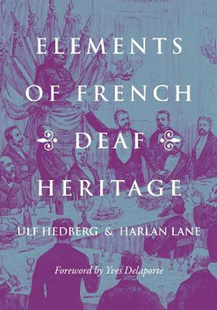 Elements of French Deaf Heritage by Ulf Hedberg