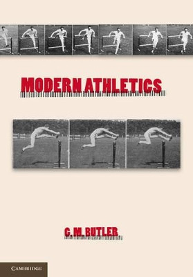 Modern Athletics by G. M. Butler 9781107625624