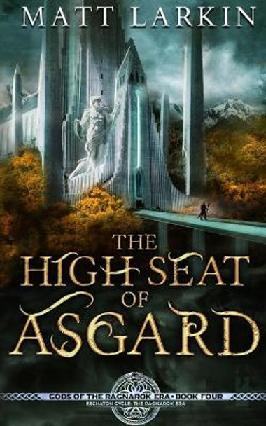 The High Seat of Asgard by Matt Larkin