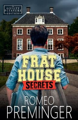 Frat House Secrets by Romeo Preminger 9781737878070
