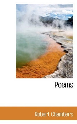 Poems by Professor Robert Chambers 9781117388434