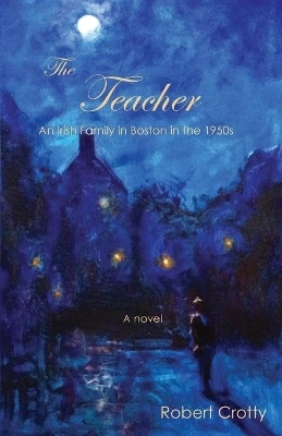 The Teacher by Robert Crotty 9781939739124