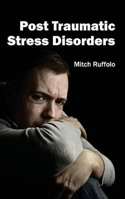 Post Traumatic Stress Disorders by Mitch Ruffolo 9781632413222