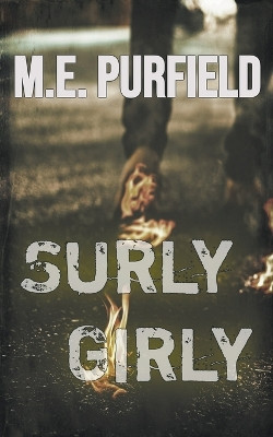 Surly Girly by M E Purfield 9798215207307