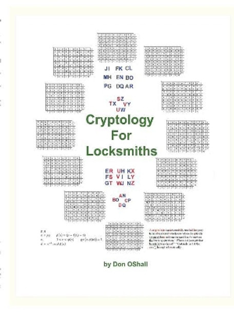 Cryptology for Locksmiths by Don Oshall 9781937067250