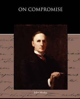 On Compromise by John Morley 9781438594842
