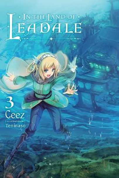 In the Land of Leadale, Vol. 3 (light novel) by tenmaso