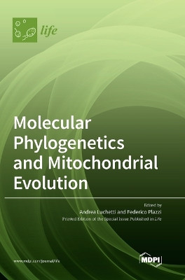 Molecular Phylogenetics and Mitochondrial Evolution by Andrea Luchetti 9783036533063