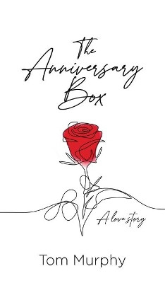 The Anniversary Box by Tom Murphy 9781645992141