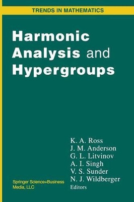 Harmonic Analysis and Hypergroups by Ken Ross 9781489901583