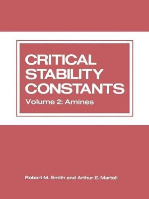 Critical Stability Constants: Volume 2: Amines by Arthur E. Martell 9781461344544