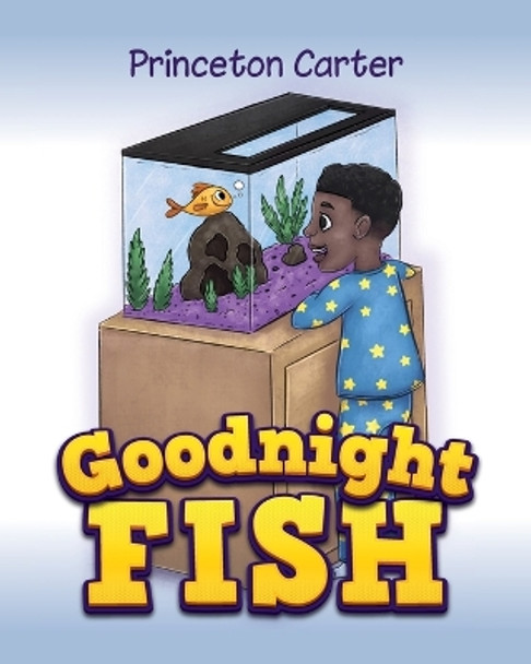 Goodnight Fish by Princeton Carter 9798822920446