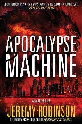 Apocalypse Machine by Jeremy Robinson 9781941539170