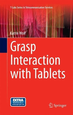 Grasp Interaction with Tablets by Katrin Wolf 9783319367248