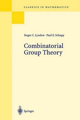 Combinatorial Group Theory by Roger C. Lyndon 9783540411581