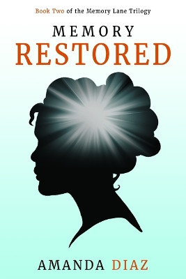 Memory Restored by Amanda Diaz 9781954437937