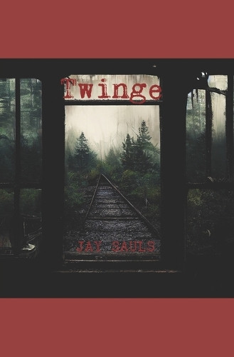 Twinge by Jay Sauls 9798218108366