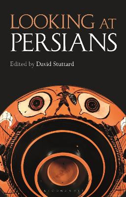 Looking at Persians by David Stuttard 9781350227965