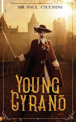 Young Cyrano by Sir Paul Cicchini 9781637953549