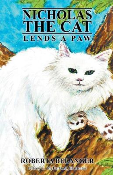 Nicholas the Cat Lends a Paw by Roberta Belanger 9781734690958