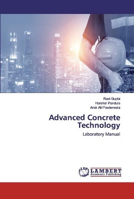 Advanced Concrete Technology by Ravi Gupta 9786202557702