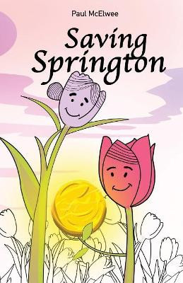 Saving Springton by Paul McElwee 9781912948048