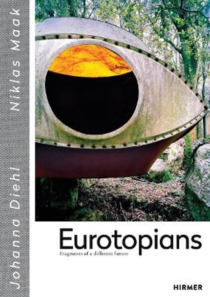 Eurotopians: Fragments of a different future by Johanna Diehl