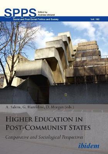 Higher Education in Post-Communist States: Comparative and Sociological Perspectives by Dr Gary Hazeldine