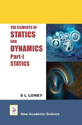 The Elements of Statistics and Dynamics: Part-I: Statics by  9781781830352